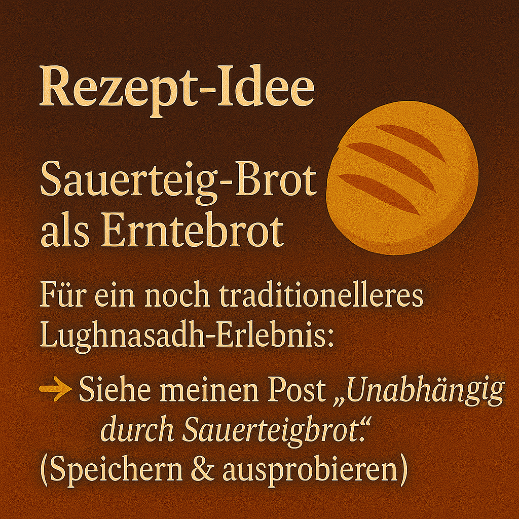 Rezeptidee zu Lughnasadh – Sauerteigbrot als traditionelles Erntebrot, inspiriert vom keltischen Erntefest und der Kunst des Selbstversorgens.